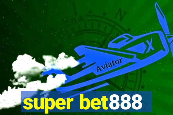 super bet888